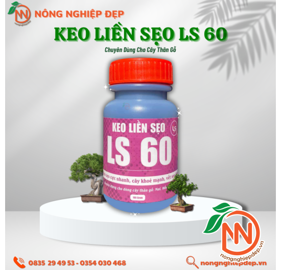 Keo Liền Sẹo Cho Cây Trồng LS 60